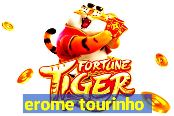 erome tourinho